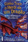 Livro - Como trair o herói de um dragão