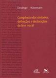 Livro - Compêndio dos símbolos, definições e declarações de fé e moral