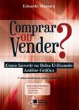 Livro - Comprar ou vender? - Como investir na bolsa utilizando análise gráfica
