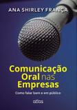 Livro - Comunicação Oral Nas Empresas: Como Falar Bem E Em Público