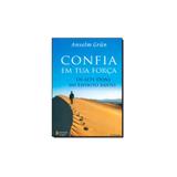 Livro - Confia em Tua Força: os Sete Dons do Espírito Santo - Editora