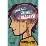 Livro - Confidências, confusões e... garotas!