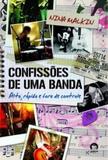 Livro - Confissões de uma banda (Vol. 2) - Alto, rápido e fora de controle