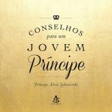 Livro - Conselhos para um jovem príncipe