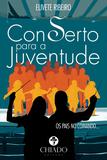 Livro - Conserto Para a Juventude – Pais No Comando
