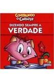 Livro Construindo Caráter: Dizendo sempre a VERDADE - Todolivro
