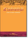 Livro - Controvérsia, A - Companhia das letras - grupo c