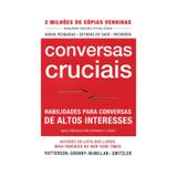 Livro - Conversas Cruciais - Habilidades Para Conversas de Altos Interesses - Patterson 2ª edição - Do autor