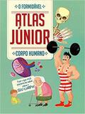 Livro - Corpo humano : O formidável Atlas júnior
