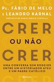 Livro - Crer ou não crer