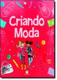 Livro - Criando Moda - Editora