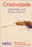 Livro - Criatividade Liberando Sua Força Interior
