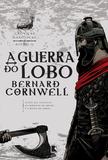Livro - Crônicas Saxônicas: A guerra do lobo (Vol. 11)