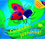 Livro - Cuidado, joaninha!