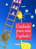 Livro - Cuidado para não Explodir