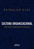 Livro - Cultura Organizacional: Construção, Consolidação E Mudanças