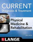 Livro Current Diagnosis and Treatment Physical Medicine and Rehabilitation - Mcgraw-hill education / medical