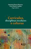 Livro - Currículos, disciplinas escolares e culturas