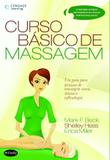 Livro - Curso básico de massagem - Um guia para técnicas de massagem suéca, shiatsu e reflexologia