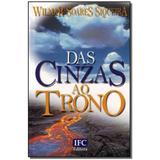 Livro - Das Cinzas Ao Trono - Ifc editora