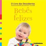Livro Das Descobertas, O : Bebes Felizes - Serie: O Livro Das Descobertas / Kindersley - Publifolhinha