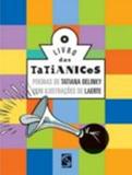 Livro das tatianices, o - Salamandra literatura (moderna)