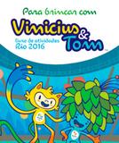 Livro de atividades - para brincar com vinicius e tom - rio 2016 - Leya editora