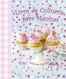 Livro de culinária para meninas - Deliciosas receitas