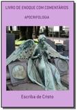 Livro de enoque com comentarios - Autor independente