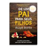Livro De Um Pai Para Seus Filhos Asaph Borba - Editora thomas nelson