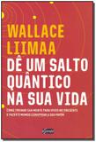 Livro - De Um Salto Quantico Na Sua Vida - Gente