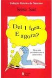 Livro - Dei 1 fora. E agora? - Dicas para pré-adolescentes e adolescentes