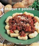 Livro - Delícias : Nhoque e polenta