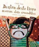 Livro - Dentro deste livro moram dois crocodilos