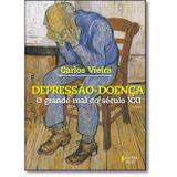 Livro - Depressão-doença - O grande mal do século XXI