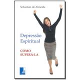 Livro - Depressao Espiritual - Como Supera-La - Templus editorial