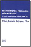 Livro - Desconsideração da personalidade jurídica e processo - 1 ed./2016