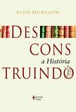 Livro - Desconstruindo a história