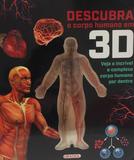 Livro - Descubra O Corpo Humano em 3D