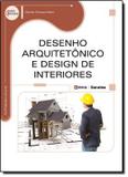 Livro - Desenho Arquitetonico e Design de Interiores Campo - Sru - saraiva universitario