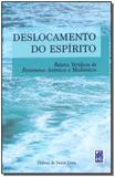 Livro - Deslocamento Do Espirito - Lar frei luiz