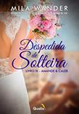Livro - Despedida de solteira - Livro III