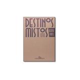 Livro - Destinos mistos