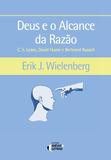 Livro - Deus e o alcance da razão