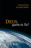 Livro - Deus, quem és tu?