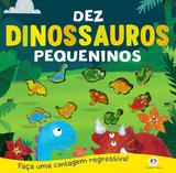 Livro - Dez dinossauros pequeninos