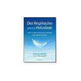 Livro - Dez respiraçoes para a felicidade - Pensamento