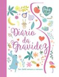Livro - Diário da gravidez : Seu bebê semana a semana