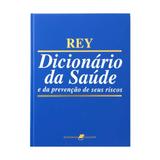 Livro - Dicionário da Saúde e da Prevenção de Seus Riscos - Rey - Guanabara