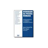 Livro - Dignidade da Pessoa Humana - Editora